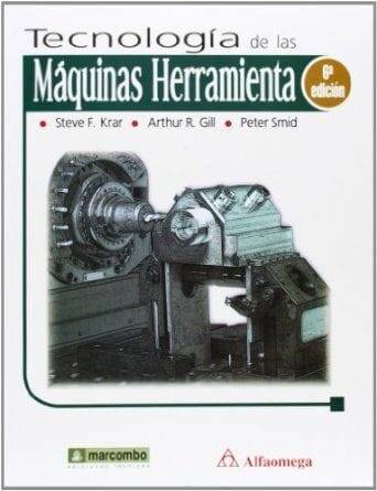 Tecnología de las Maquinas Herramienta 6ª Tecnología de las Maquinas Herramienta 6ª