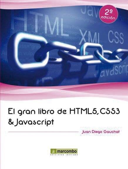 El gran libro de HTML5, CSS3 y Javascript 2ª Ed. El gran libro de HTML5, CSS3 y Javascript 2ª Ed.