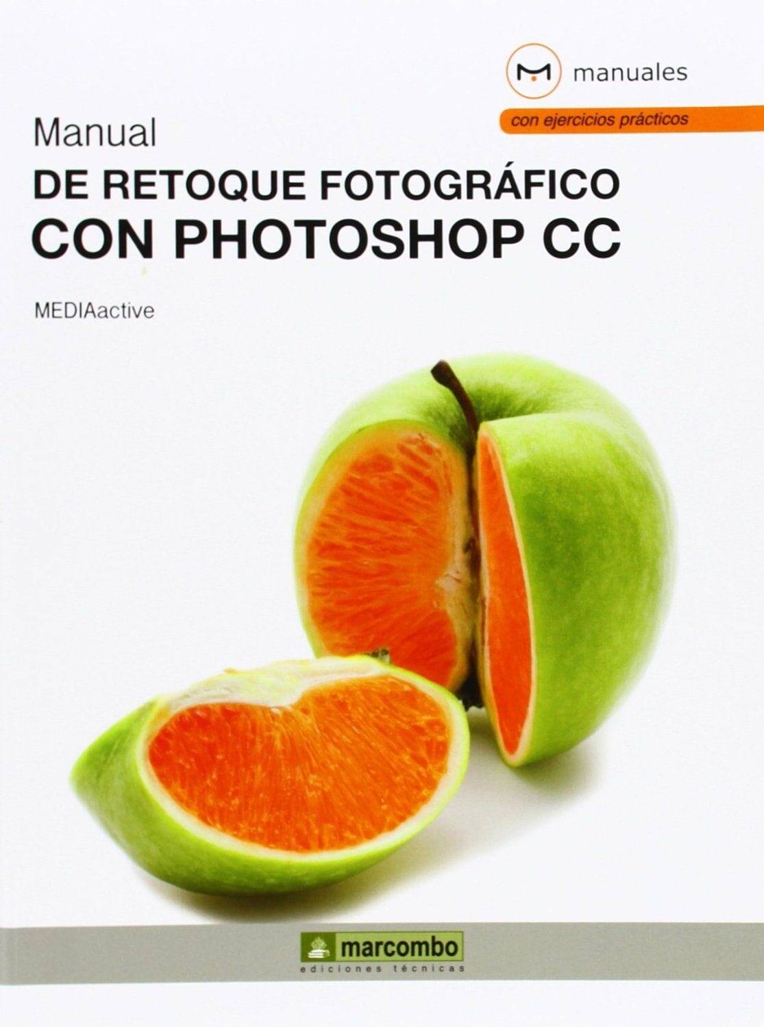 Manual de retoque fotográfico con Photoshop CC Manual de retoque fotográfico con Photoshop CC