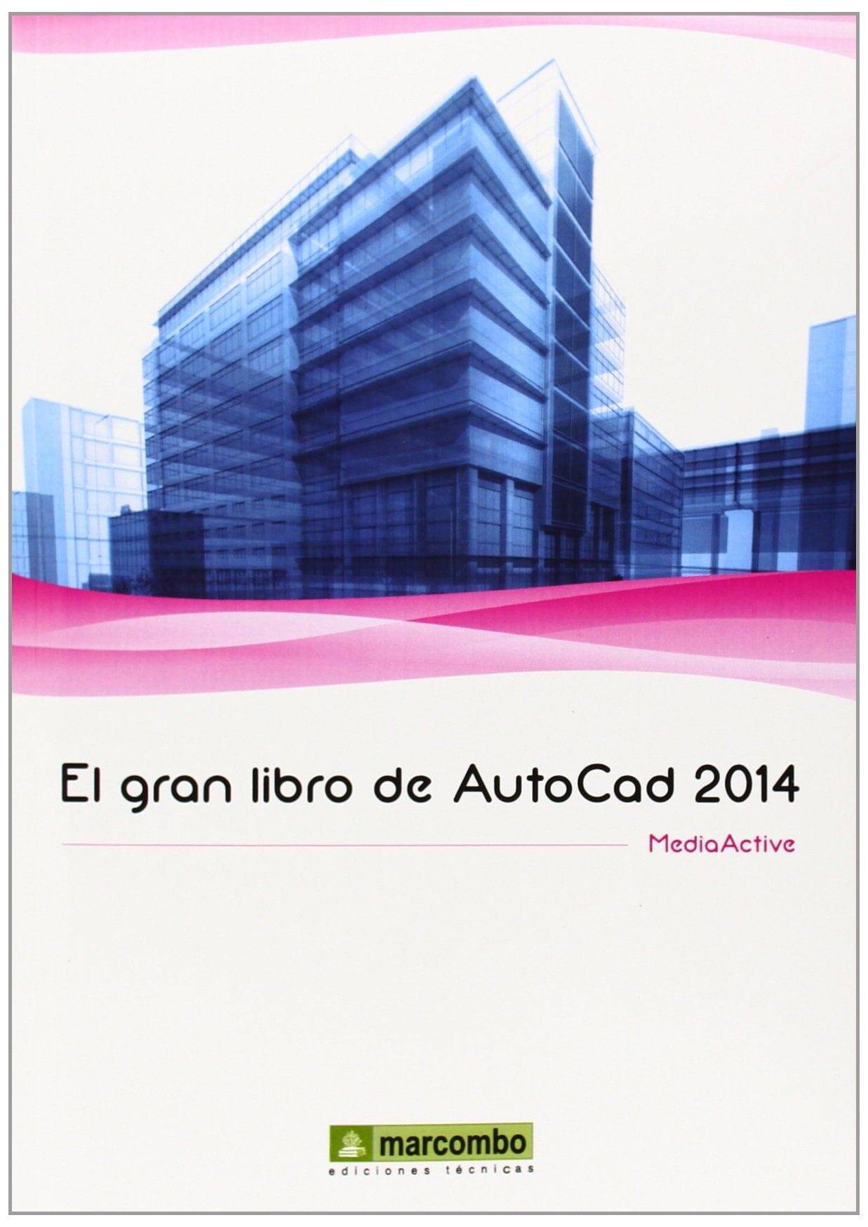 El Gran Libro de Autocad 2014 El Gran Libro de Autocad 2014