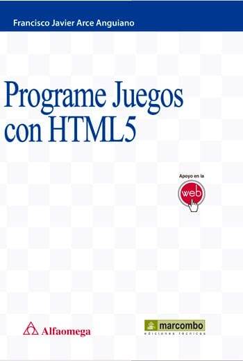 Programe juegos con HTML5 Programe juegos con HTML5