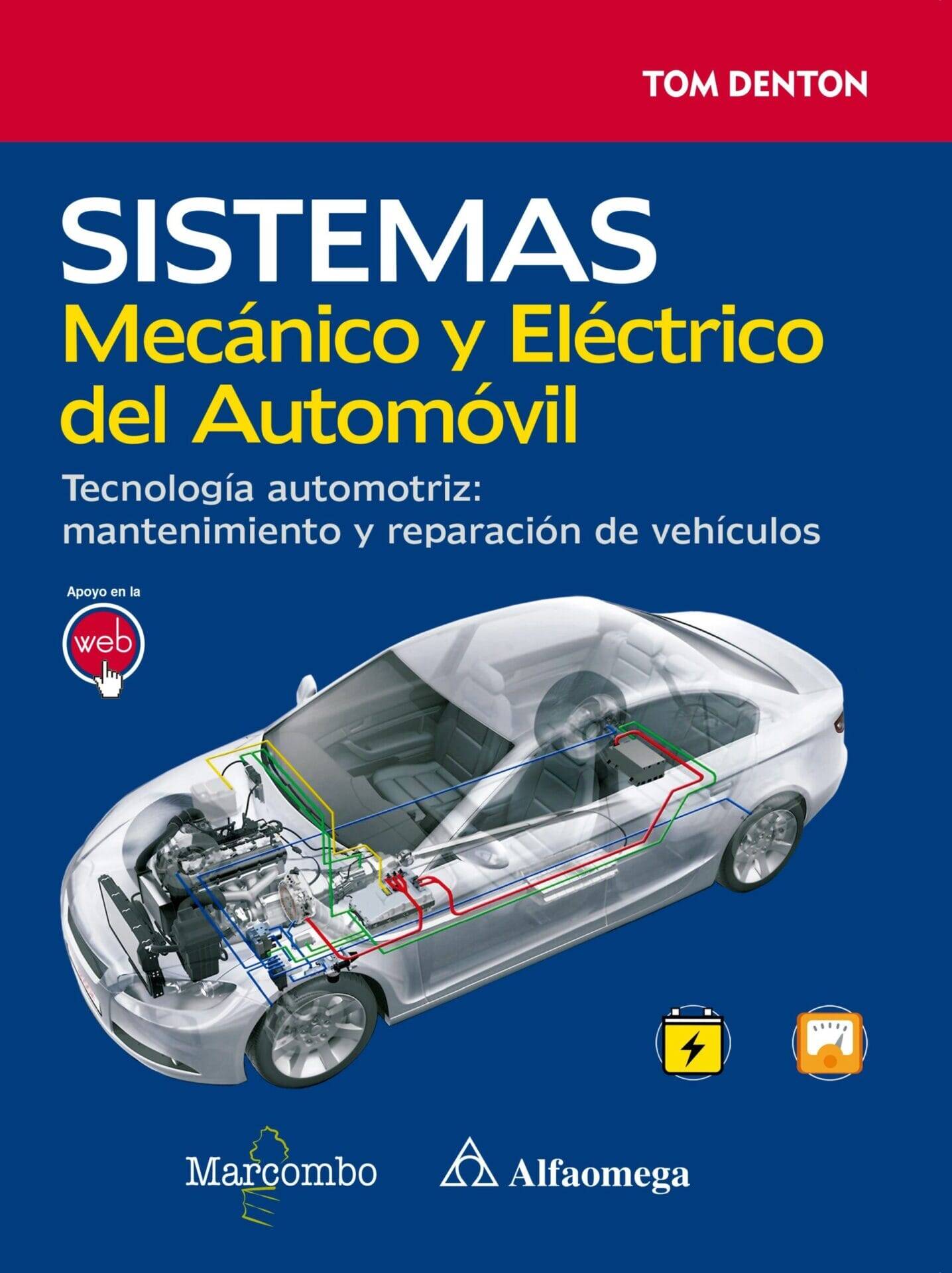 Sistema Mecánico y Eléctrico del Automóvil. Tecnología automotriz: mantenimiento y reparación de vehículos Sistema Mecánico y Eléctrico del Automóvil. Tecnología automotriz: mantenimiento y reparación de vehículos