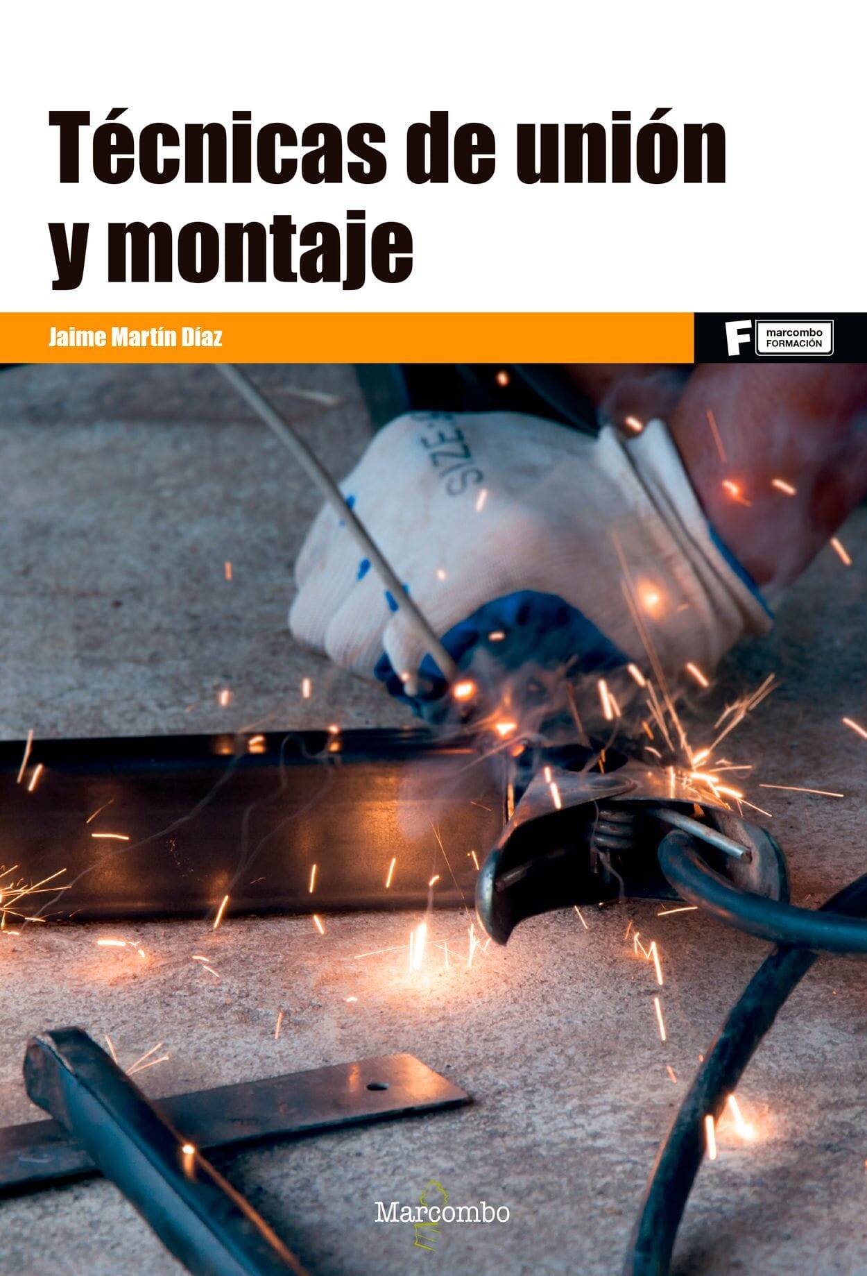 Técnicas de unión y montaje Técnicas de unión y montaje