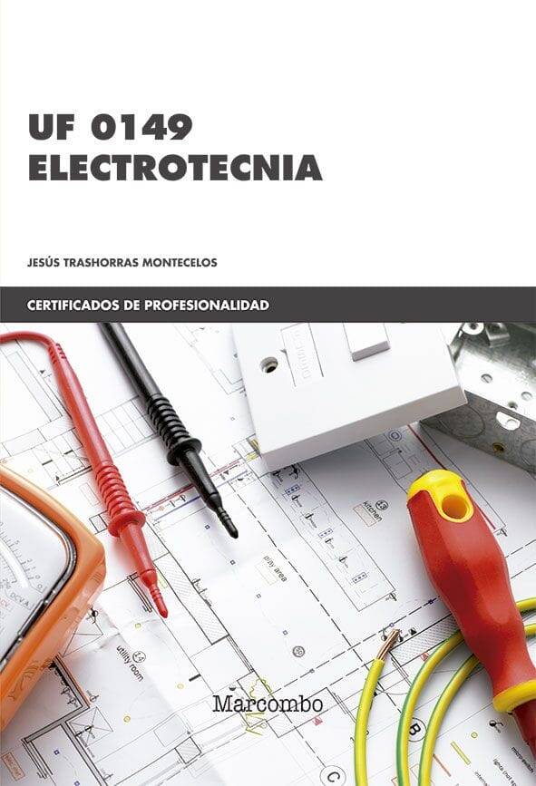 UF0149 Electrotecnia UF0149 Electrotecnia