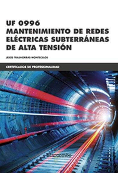 UF 0996 Mantenimiento de redes eléctricas subterráneas de alta tensión UF 0996 Mantenimiento de redes eléctricas subterráneas de alta tensión