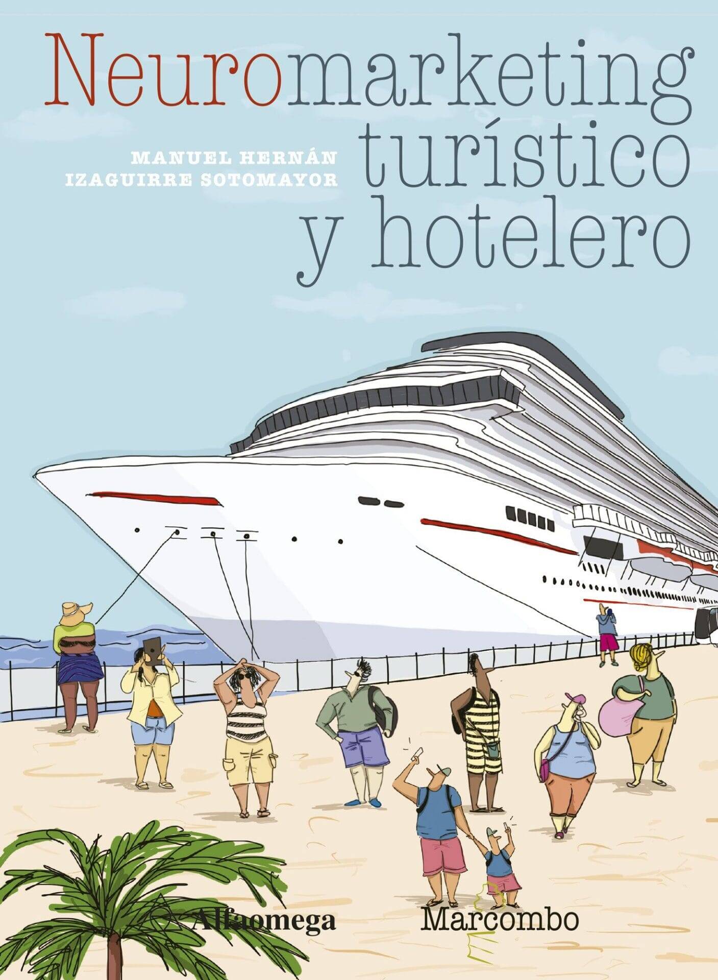 Neuromarketing turístico y hotelero Neuromarketing turístico y hotelero