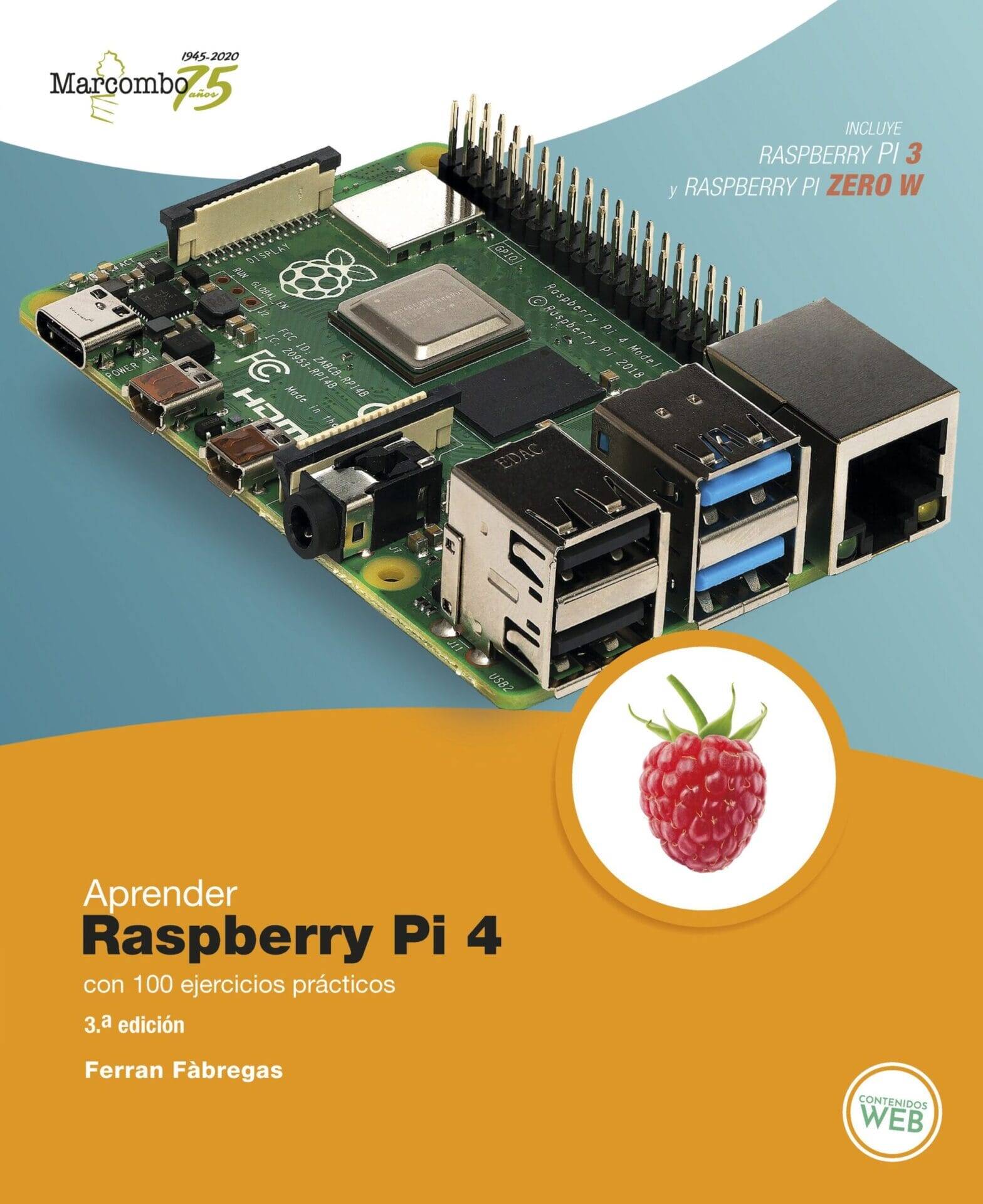 Aprender Raspberry Pi 4 con 100 ejercicios prácticos Aprender Raspberry Pi 4 con 100 ejercicios prácticos