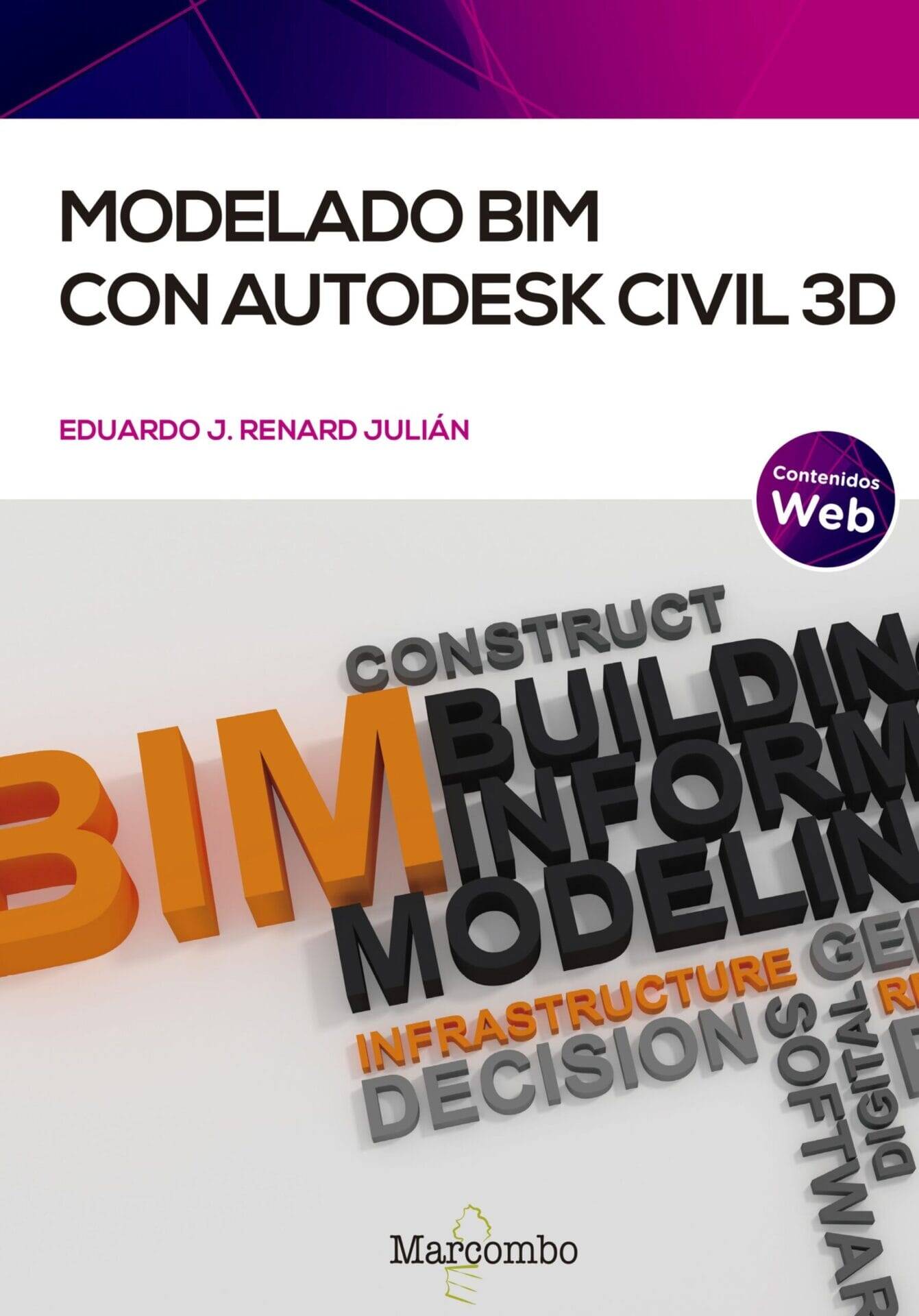 Modelado BIM con Autodesk Civil 3D Modelado BIM con Autodesk Civil 3D