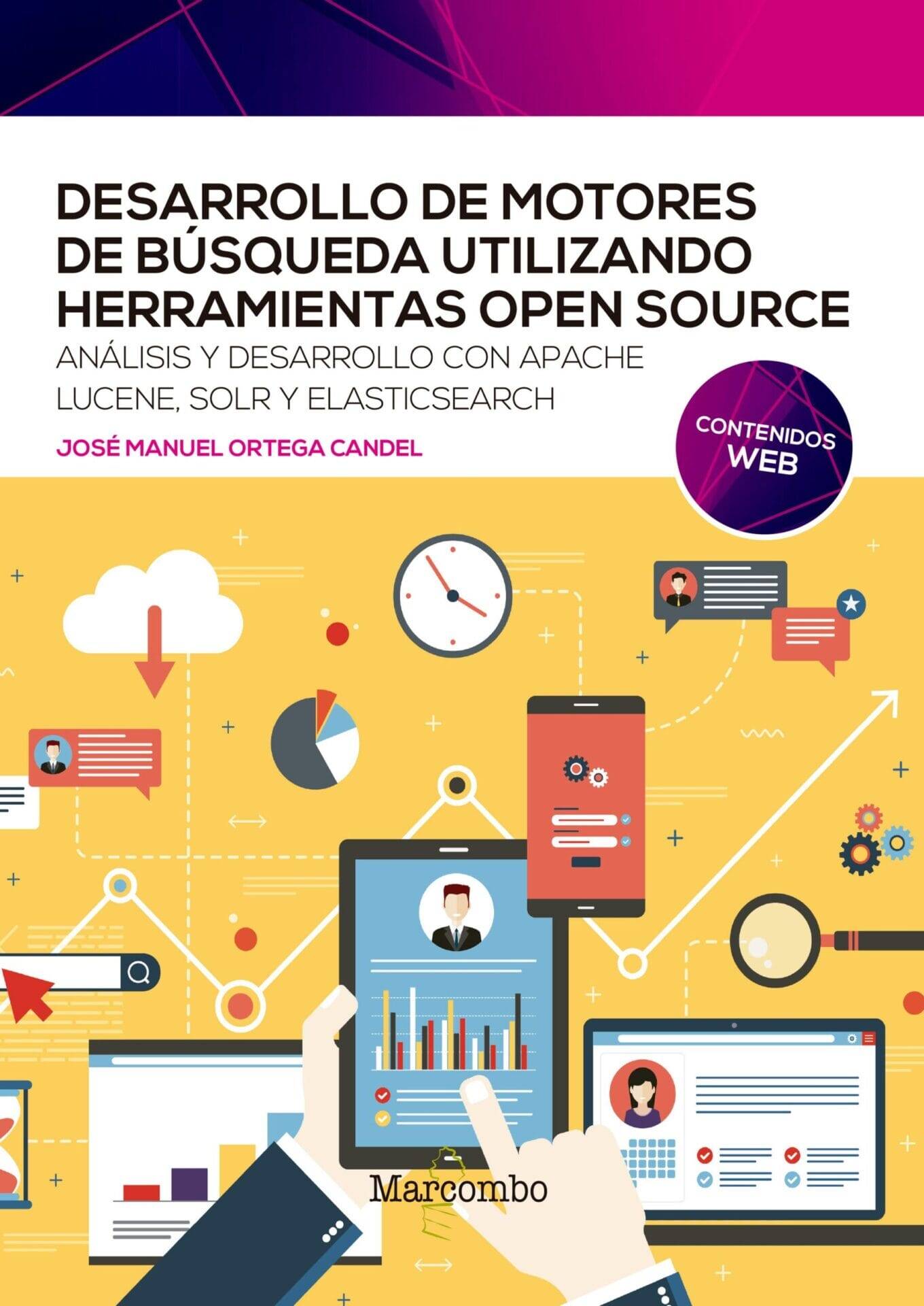 Desarrollo de motores de búsqueda utilizando herramientas open source Desarrollo de motores de búsqueda utilizando herramientas open source