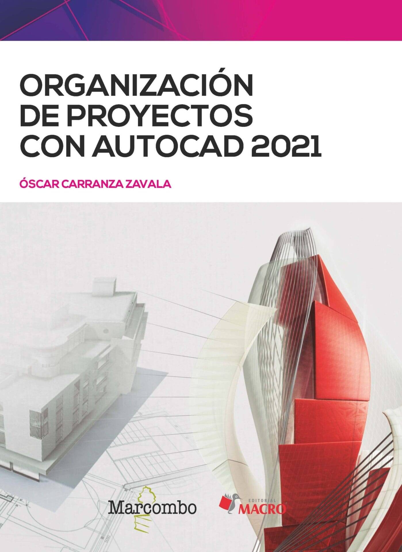 Organización de proyectos con AUTOCAD 2021 Organización de proyectos con AUTOCAD 2021