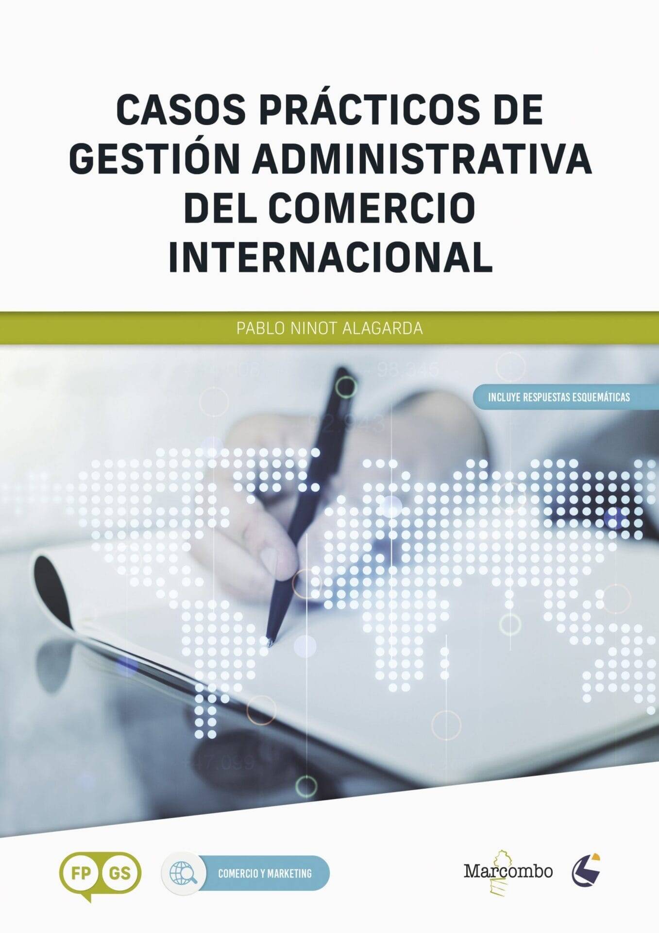 Casos prácticos de Gestión Administrativa del Comercio Internacional Casos prácticos de Gestión Administrativa del Comercio Internacional
