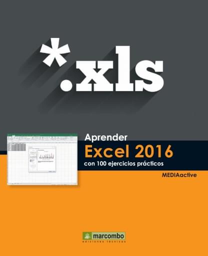 Aprender Excel 2016 con 100 ejercicios prácticos Aprender Excel 2016 con 100 ejercicios prácticos