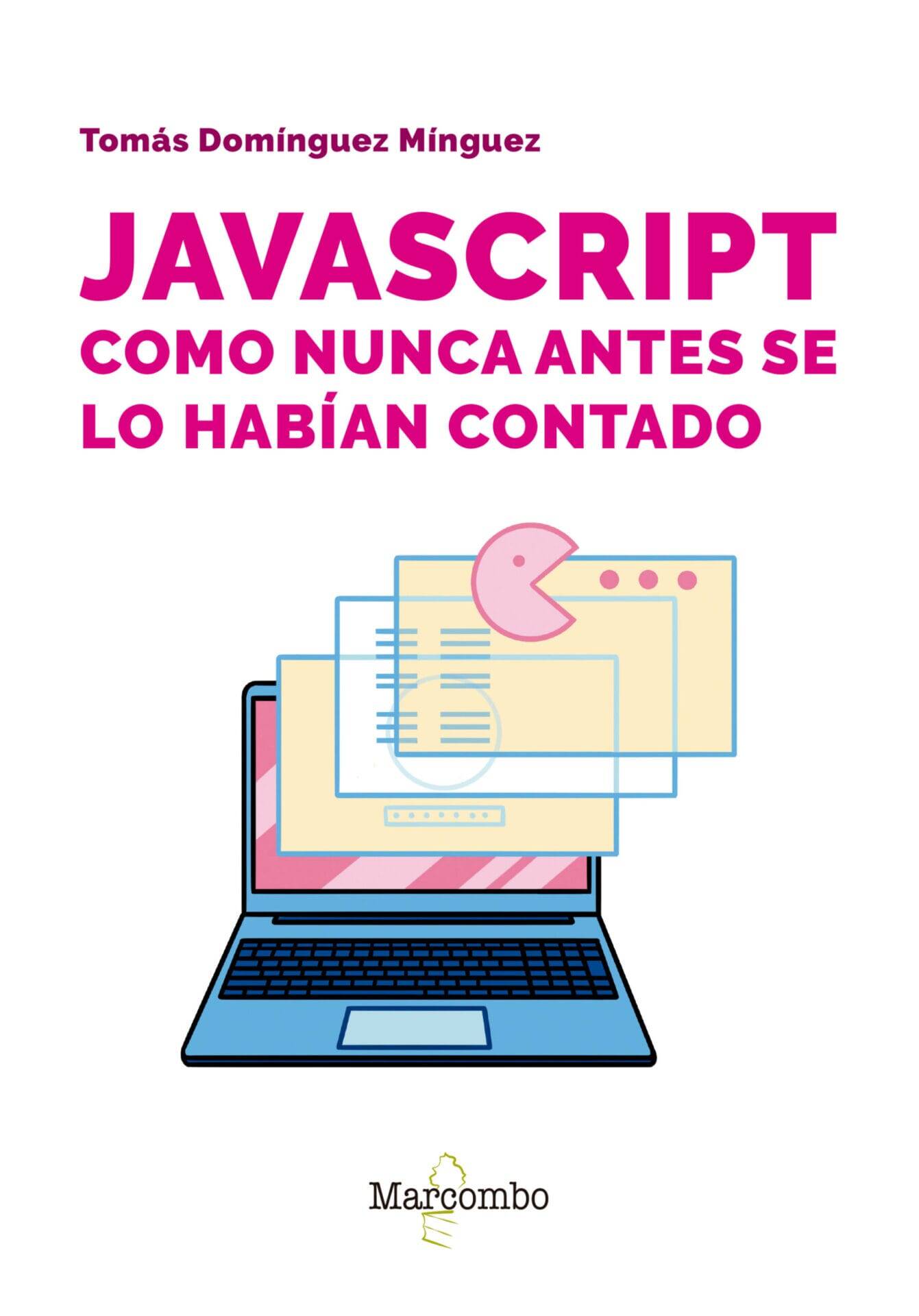 JavaScript como nunca antes se lo habían contado JavaScript como nunca antes se lo habían contado