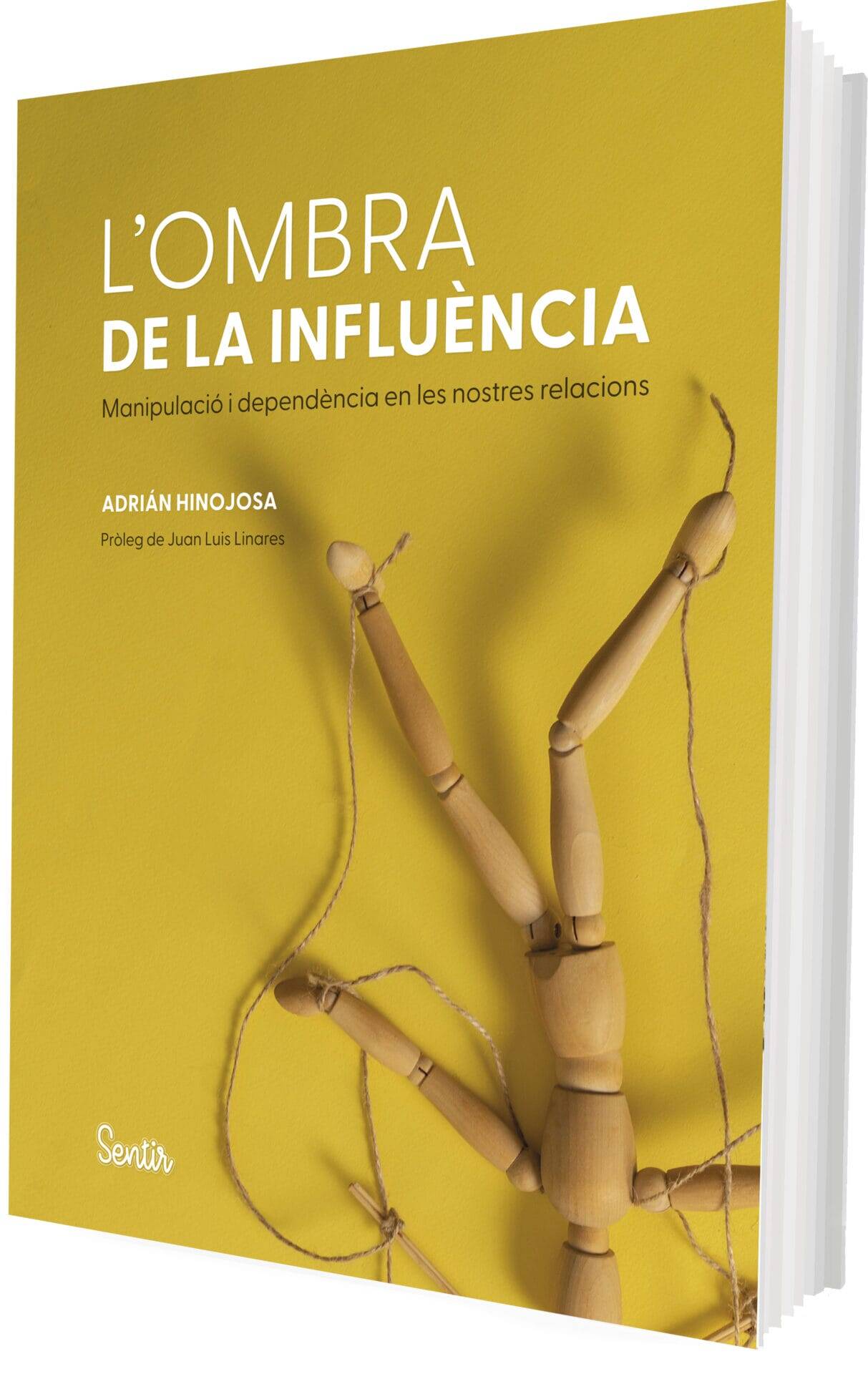 L’ombra de la influència. L’anatomia de la manipulació i la dependència L’ombra de la influència. L’anatomia de la manipulació i la dependència