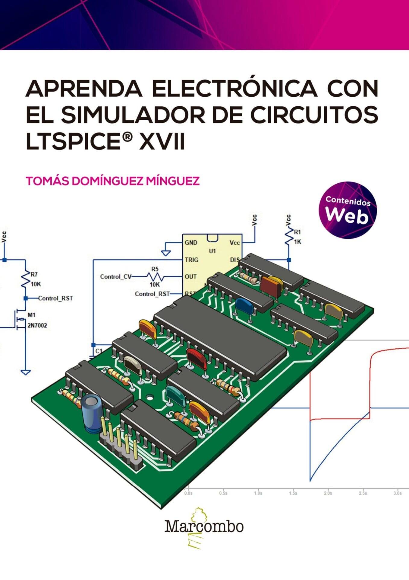 Aprenda electrónica con el simulador de circuitos LTspice XVII Aprenda electrónica con el simulador de circuitos LTspice XVII