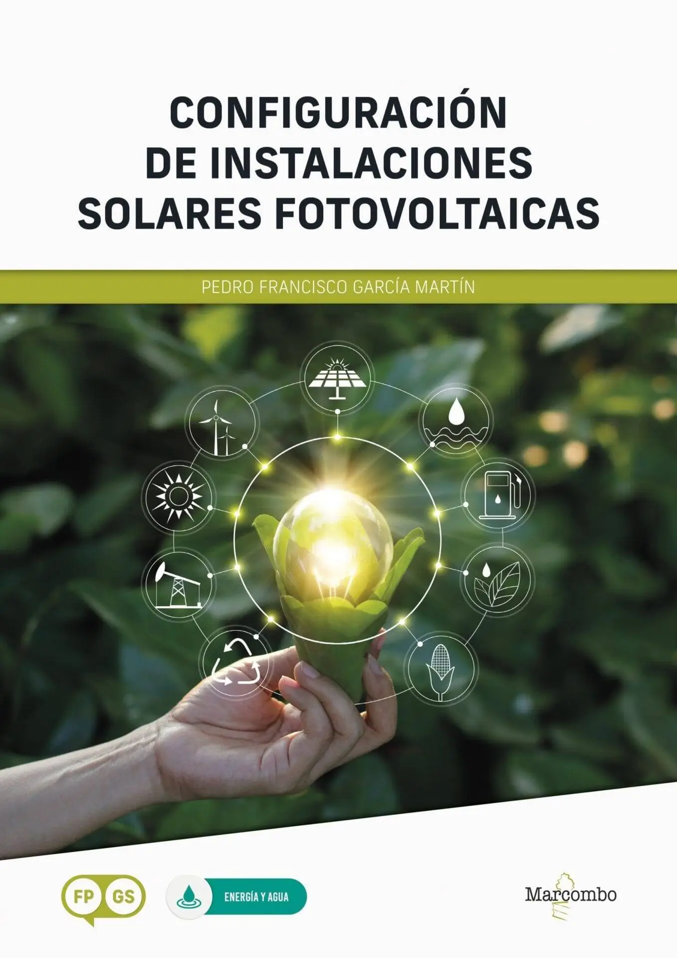 Configuración de instalaciones solares fotovoltaicas Configuración de instalaciones solares fotovoltaicas