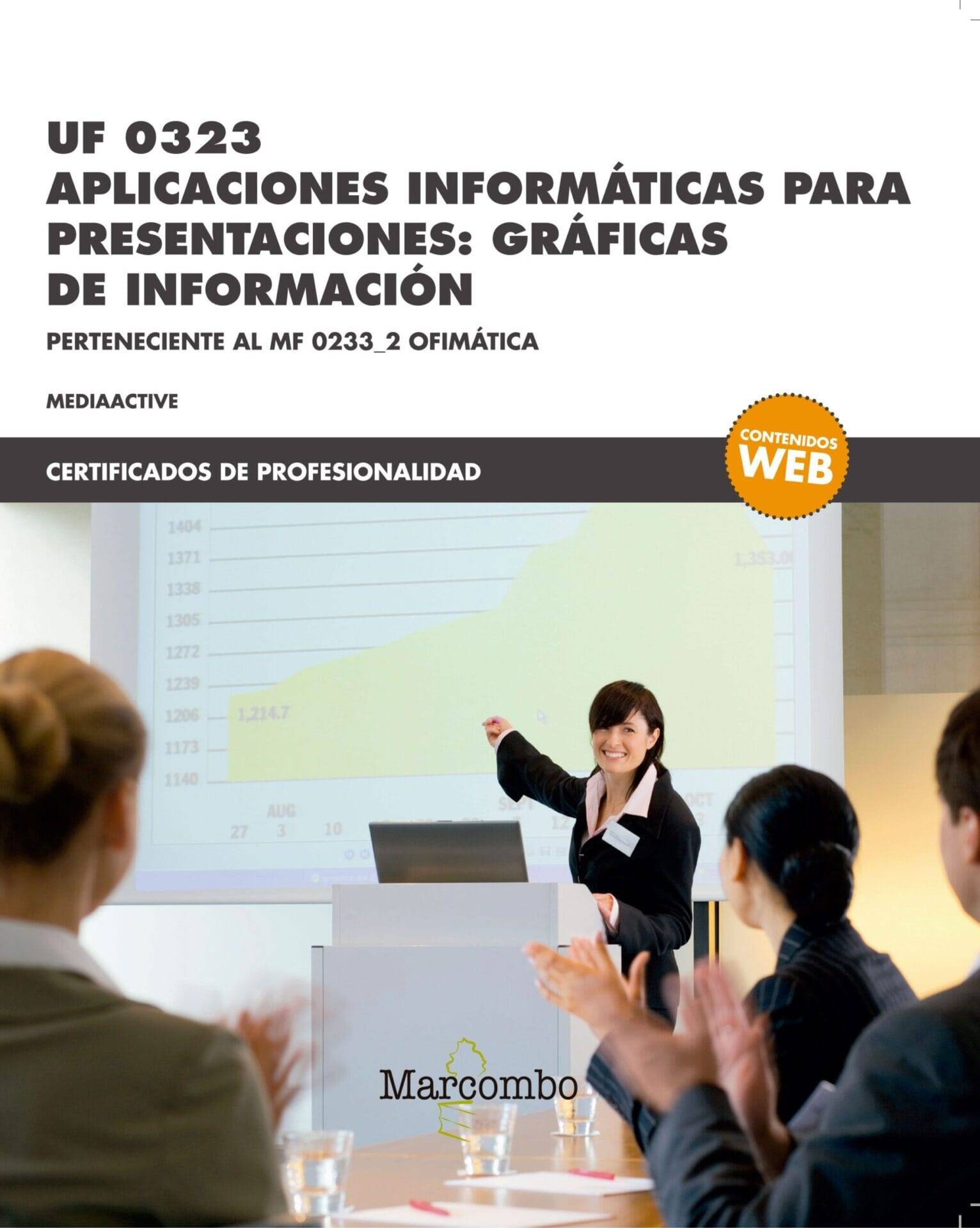 UF 0323 Aplicaciones informáticas para presentaciones: gráficas de información