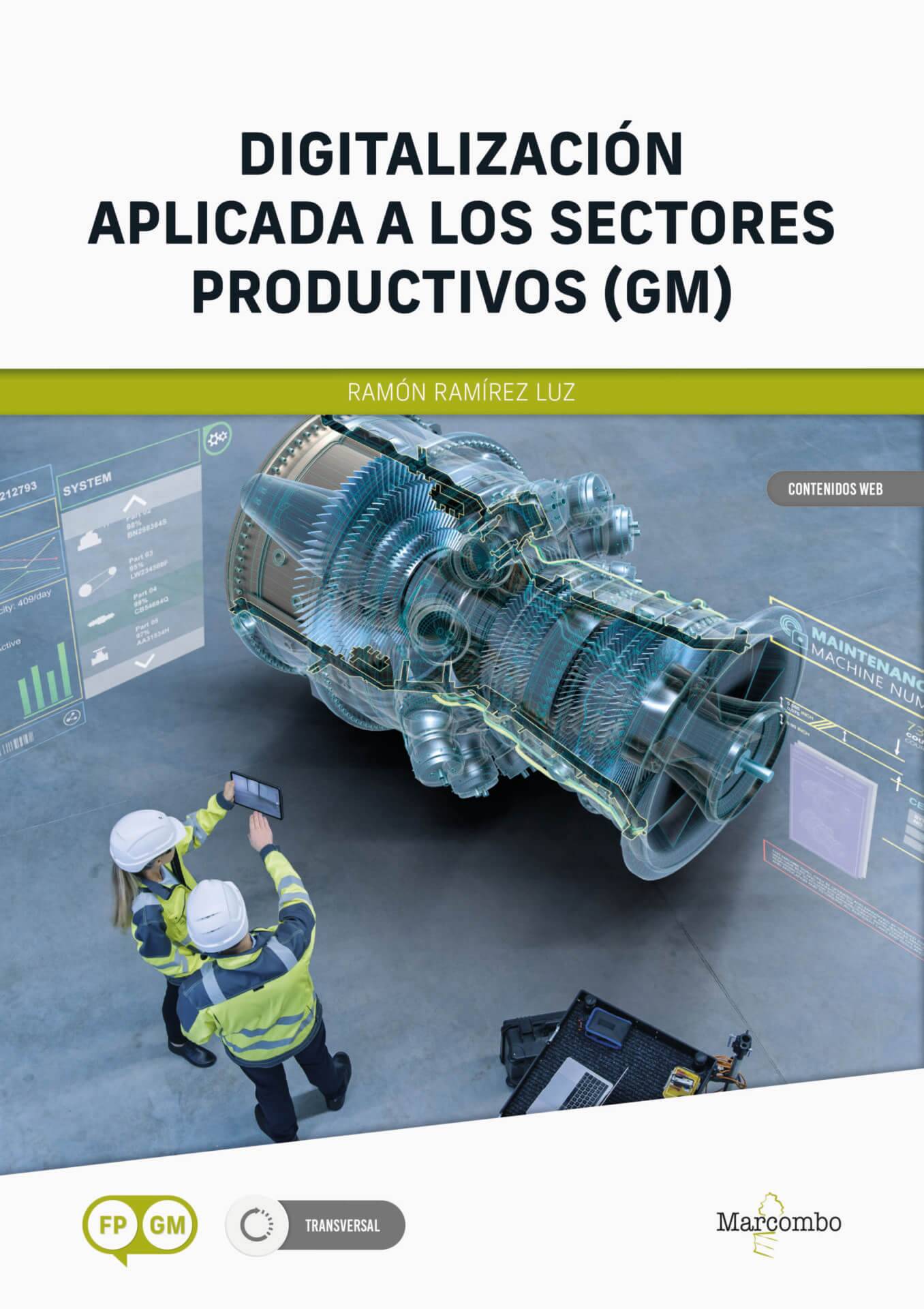 Digitalización aplicada a los sectores productivos GM Digitalización aplicada a los sectores productivos GM