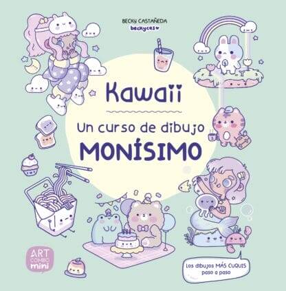 Kawaii. Un curso de dibujo monísimo Kawaii. Un curso de dibujo monísimo