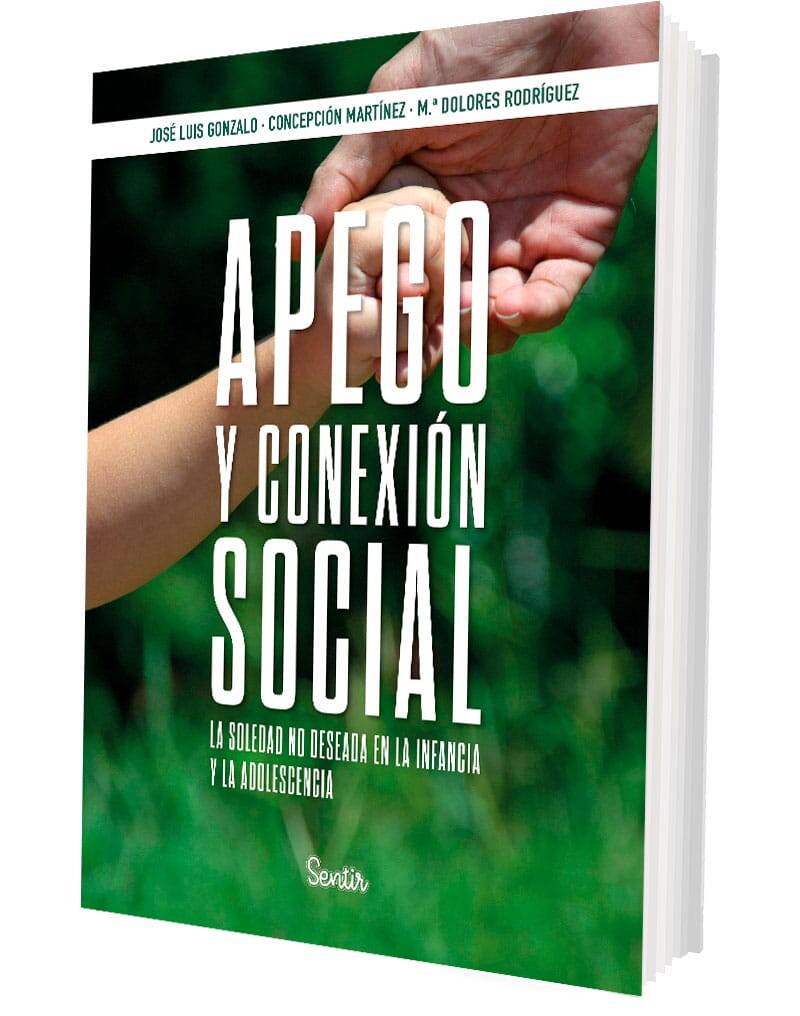 Apego y conexión social. La soledad no deseada en la infancia y la adolescencia Apego y conexión social. La soledad no deseada en la infancia y la adolescencia