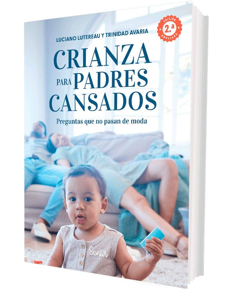 Crianza para padres cansados 2.ª edición Crianza para padres cansados 2.ª edición