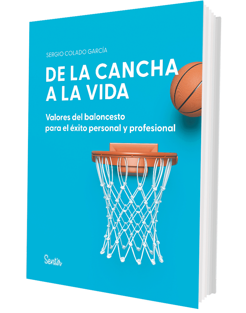 De la cancha a la vida. Valores del baloncesto para el éxito personal y profesional De la cancha a la vida. Valores del baloncesto para el éxito personal y profesional