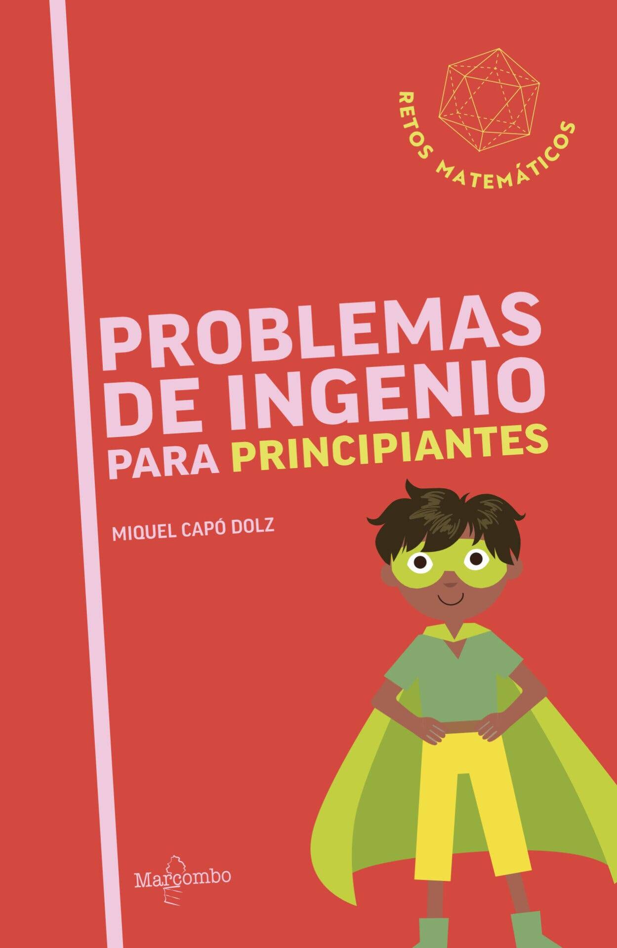 Problemas de ingenio para principiantes Problemas de ingenio para principiantes