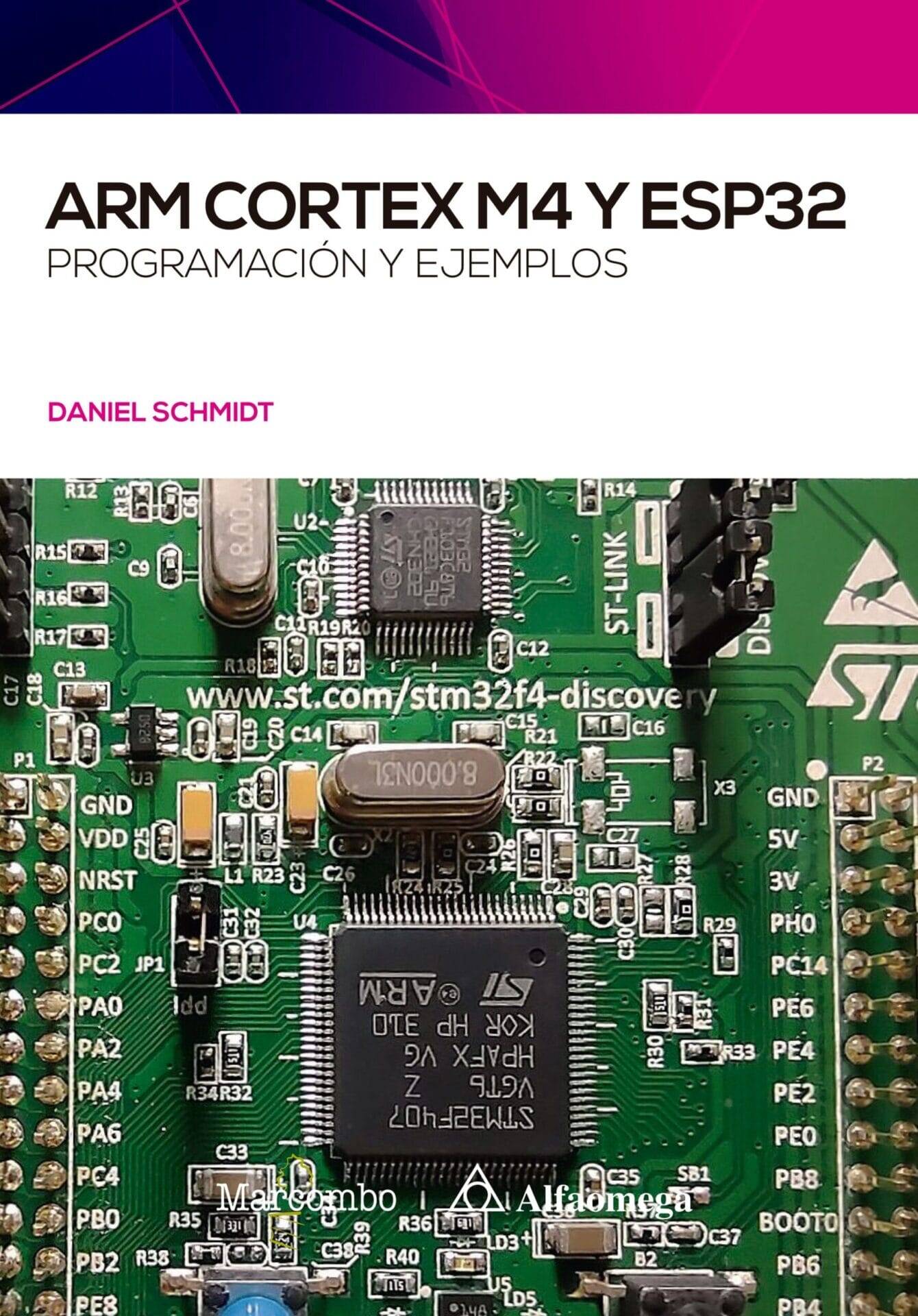 ARM Cortex M4 y ESP32. Programación y ejemplos ARM Cortex M4 y ESP32. Programación y ejemplos