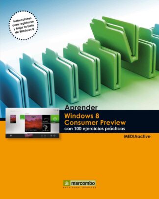 Aprender Windows 8 Consumer Preview con 100 ejercicios prácticos