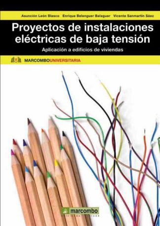 Proyectos de instalaciones eléctricas de baja tensión: Aplicación a edificios de viviendas