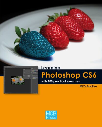Learning Photoshop CS6 with 100 practical exercises