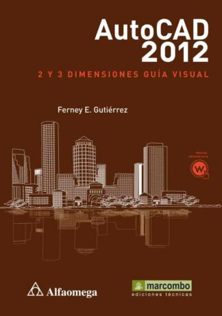 AutoCAD2012: 2 y 3 Dimensiones - Guía Visual