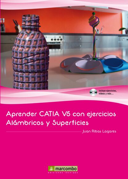 Aprender CATIA V5 con ejercicios: Alámbricos y Superficies