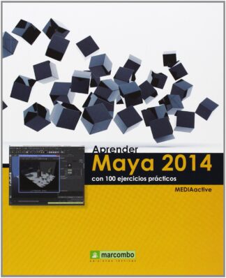 APRENDER MAYA 2014 CON 100 EJERCICIOS PRÁCTICOS