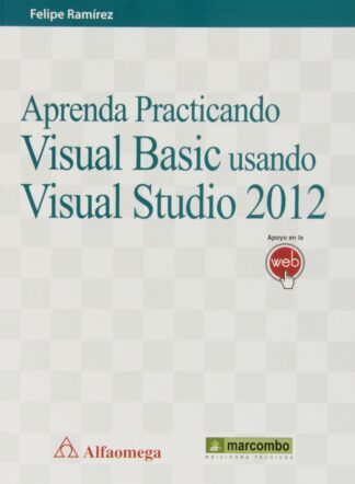 APRENDA PRACTICANDO VISUAL BASIC USANDO VISUAL STUDIO 2012