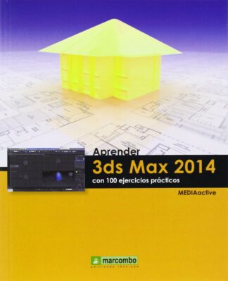 Aprender 3ds Max 2014 con 100 ejercicios