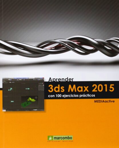 Aprender 3DS Max 2015 con 100 ejercicios prácticos