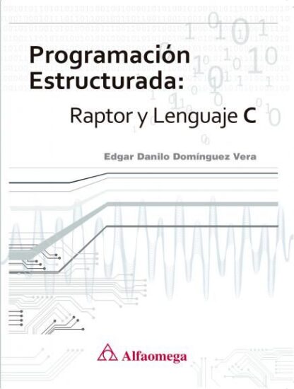 Programación Estructurada: Raptor y Lenguaje C