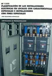 UF1335 Planificación de las instalaciones eléctricas en locales con características especiales e instalaciones con fines especiales