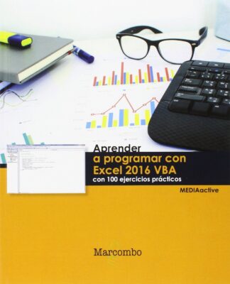 Aprender a programar con Excel 2016 VBA con 100 ejercicios