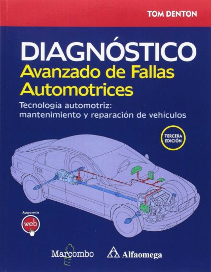 Diagnóstico avanzado de fallas automotrices. Tecnología automotriz: mantenimiento y reparación de vehículos