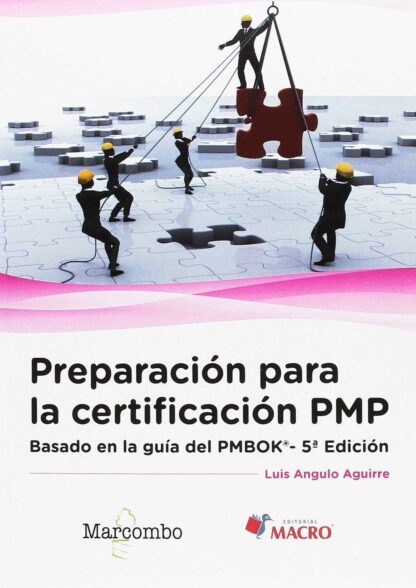 Preparación para la certificación PMP: Basado en la guía PMBOK®