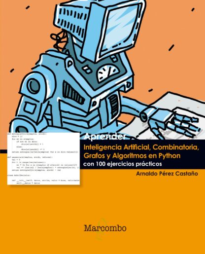 Aprender Inteligencia Artificial, Combinatoria, Grafos y Algoritmos en Python con 100 ejercicios prácticos