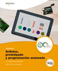 Aprender Arduino, prototipado y programación avanzada con 100 ejercicios