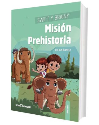 Swift y Brainy. Misión Prehistoria