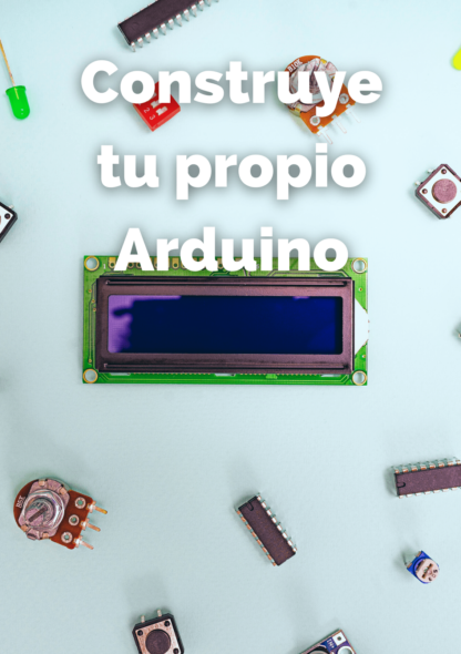 Construye tu propio arduino