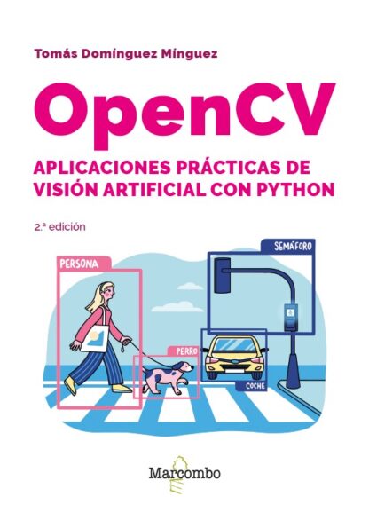 OpenCV. Aplicaciones prácticas de visión artificial con Python – 2.ª edición