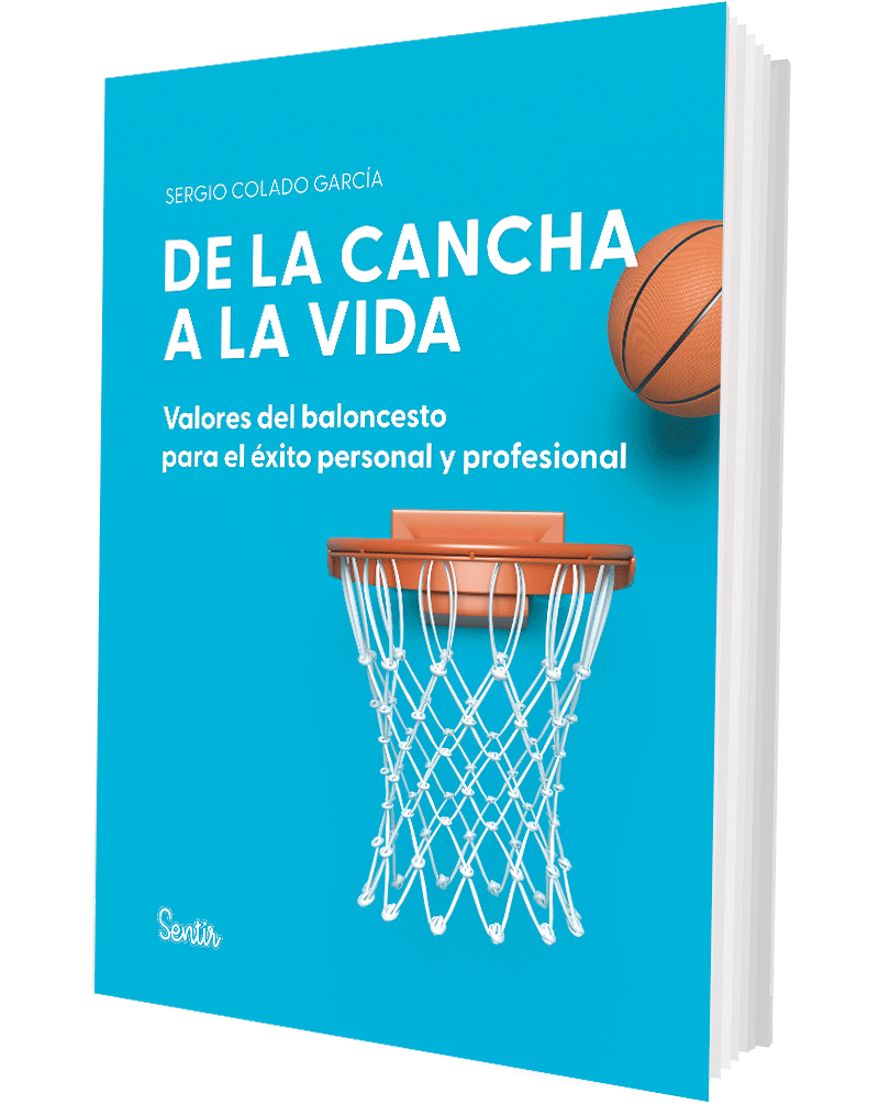 De la cancha a la vida. Valores del baloncesto para el éxito personal y profesional De la cancha a la vida. Valores del baloncesto para el éxito personal y profesional