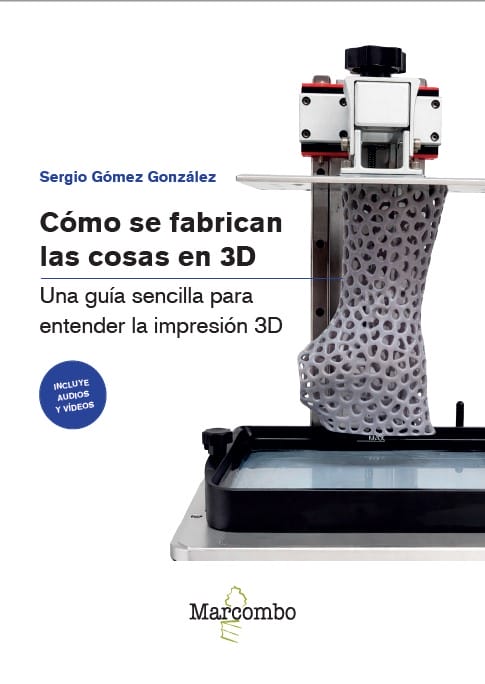 Cubierta del libro Cómo se fabrican las cosas en 3D, guía sobre impresión 3D y fabricación aditiva